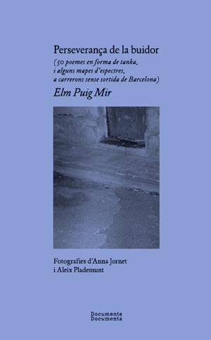 Perseverança de la buidor | Puig Mir, Elm | Cooperativa autogestionària