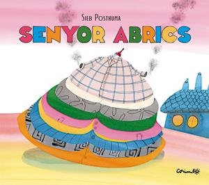 Senyor Abrics | Posthuma, Sieb | Cooperativa autogestionària
