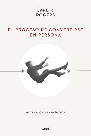 El proceso de convertirse en persona | Rogers, Carl R. | Cooperativa autogestionària