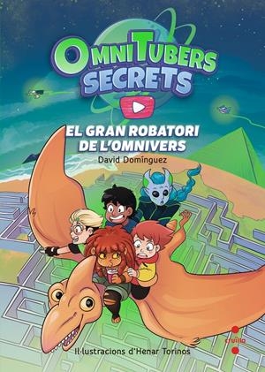 OmniTubers Secrets 2. El gran robatori de l'omnivers | Domínguez, David | Cooperativa autogestionària