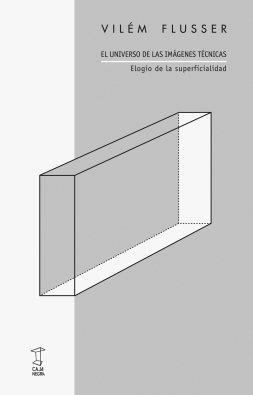 El universo de las imágenes técnicas | Flusser Vilem | Cooperativa autogestionària