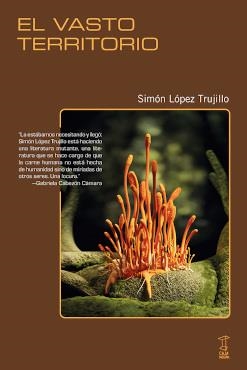 El vasto territorio | López Trujillo, Simón | Cooperativa autogestionària