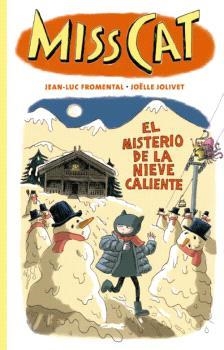 Miss Cat 3 - El misterio de la nieve caliente | Fromental, Jean-Luc | Cooperativa autogestionària