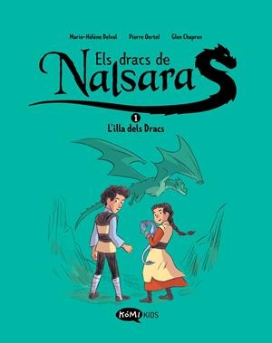 Els Dracs de Nalsara 1  L'illa dels Dracs | Delval, Marie-Hélène/Oertel, Pierre | Cooperativa autogestionària