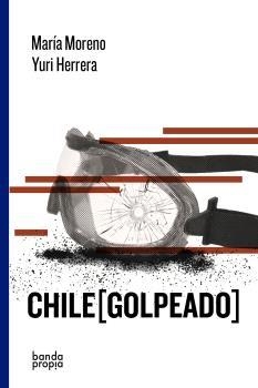 Chile Golpeado | María Moreno, Yuri Herrera | Cooperativa autogestionària
