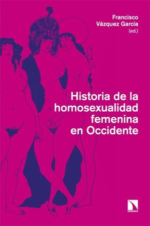 Historia de la homosexualidad femenina en Occidente | Vázquez García, Francisco | Cooperativa autogestionària
