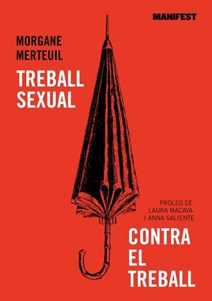 Treball sexual contra el treball | Merteuil, Morgane