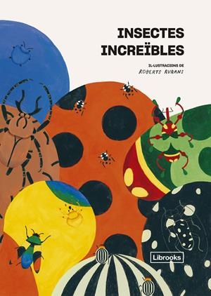Insectes increïbles | Viction Workshop Ltd. | Cooperativa autogestionària
