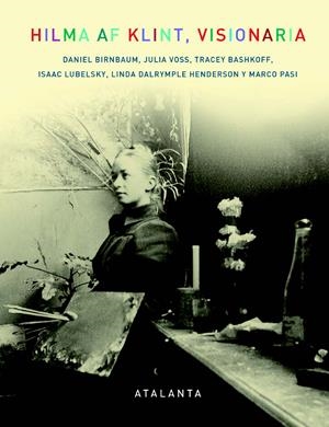 Hilma af Klint, visionaria | Birnbaum, Daniel/Voss, Julia/Bashkov, Stacey/Lubelsky, Isaac