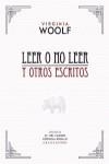 Leer o no leer y otros escritos | Woolf, Virginia | Cooperativa autogestionària
