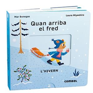 Quan arriba el fred. L'hivern | Benegas, Mar; Miyashiro, Laura | Cooperativa autogestionària