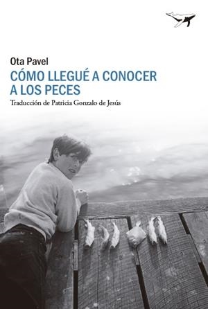 Como llegué a conocer a los peces | Pavel, Ota