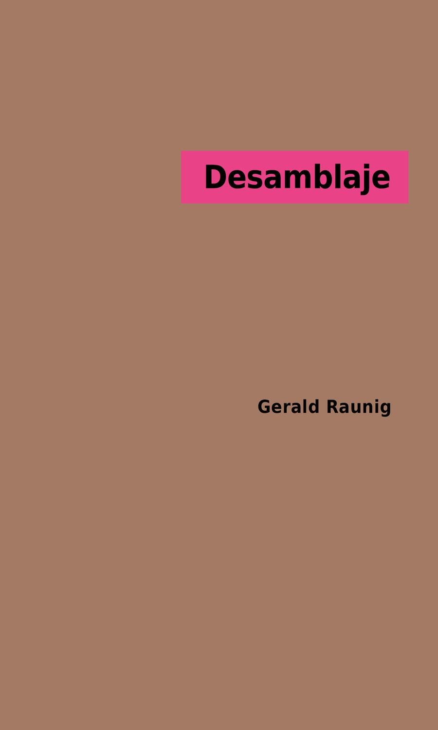 Desamblaje | Raunig, Gerald