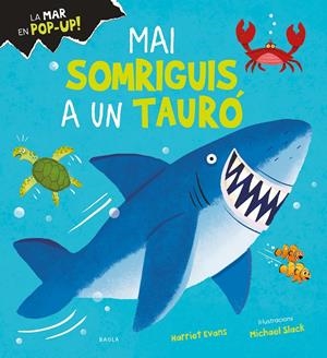 Mai somriguis a un tauró | Evans, Harriet