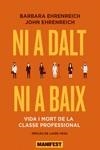 Ni a dalt ni a baix | Ehrenreich, Barbara / Ehrenreich, John | Cooperativa autogestionària