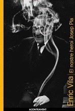 El nostre heroi Josep Pla | Vila, Enric | Cooperativa autogestionària