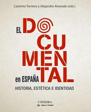 El documental en España | Torreiro Gómez, Casimiro/Alvarado Jódar, Alejandro | Cooperativa autogestionària