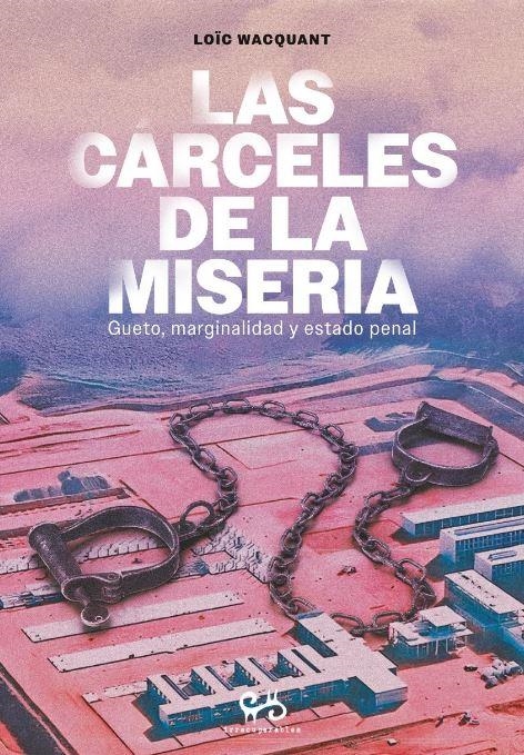 Las cárceles de la miseria | Wacquant, Loïc  | Cooperativa autogestionària