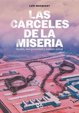 Las cárceles de la miseria | Wacquant, Loïc | Cooperativa autogestionària
