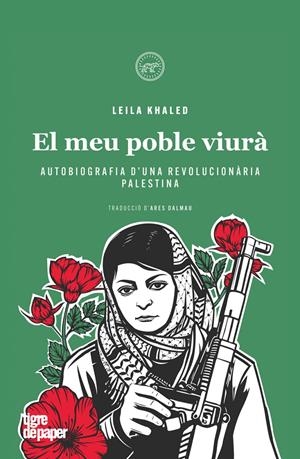Leila Khaled. El meu poble viurà | Khaled, Leila | Cooperativa autogestionària