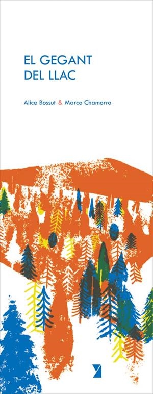 El gegant del llac | Bossut, Alice; Chamorro, Marco | Cooperativa autogestionària