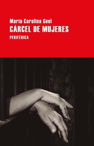Cárcel de mujeres | Geel, María Carolina | Cooperativa autogestionària