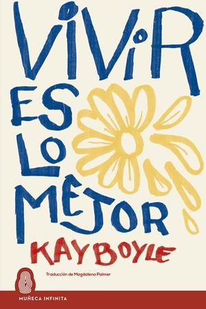 Vivir es lo mejor | Boyle, Kay | Cooperativa autogestionària