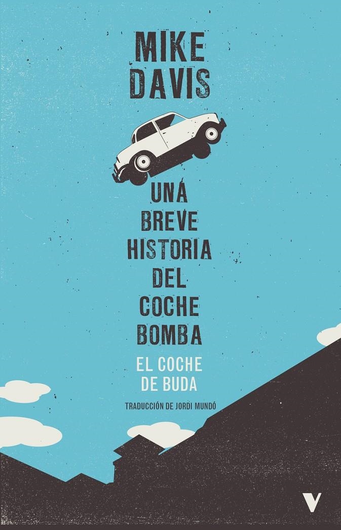 El coche de buda. Una breve historia del coche bomba | Davis, Mike | Cooperativa autogestionària