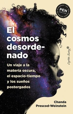 El cosmos desordenado | Prescod-Weinstein, Chanda | Cooperativa autogestionària