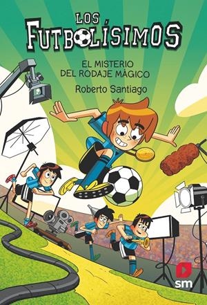 Los Futbolísimos 24 El misterio del rodqaje mágico | Santiago, Roberto | Cooperativa autogestionària