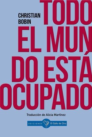 Todo el mundo está ocupado | BOBIN, CHRISTIAN | Cooperativa autogestionària