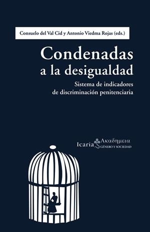 Condenadas a la desigualdad | de Val Cid, Consuelo/Viedma Rojas, Antonio/Frutos Balibrea, Lola/García de Cortázar, Marisa/Gutiérre