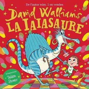 La iaiasaure | Walliams, David | Cooperativa autogestionària