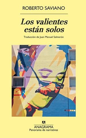 Los valientes están solos | Saviano, Roberto | Cooperativa autogestionària