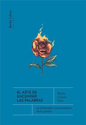 El arte de encender las palabras | García Faet, Berta | Cooperativa autogestionària