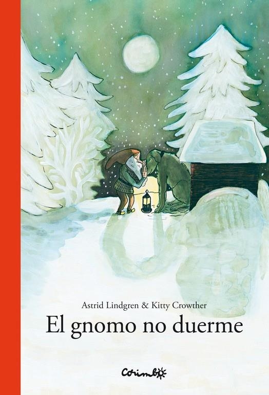 El gnom no dorm | Lindgren, Astrid; Crowther, Kitty | Cooperativa autogestionària