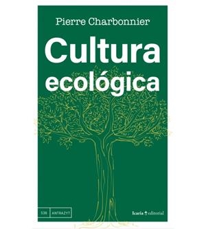 Cultura ecológica | Pierre, Charbonnier | Cooperativa autogestionària