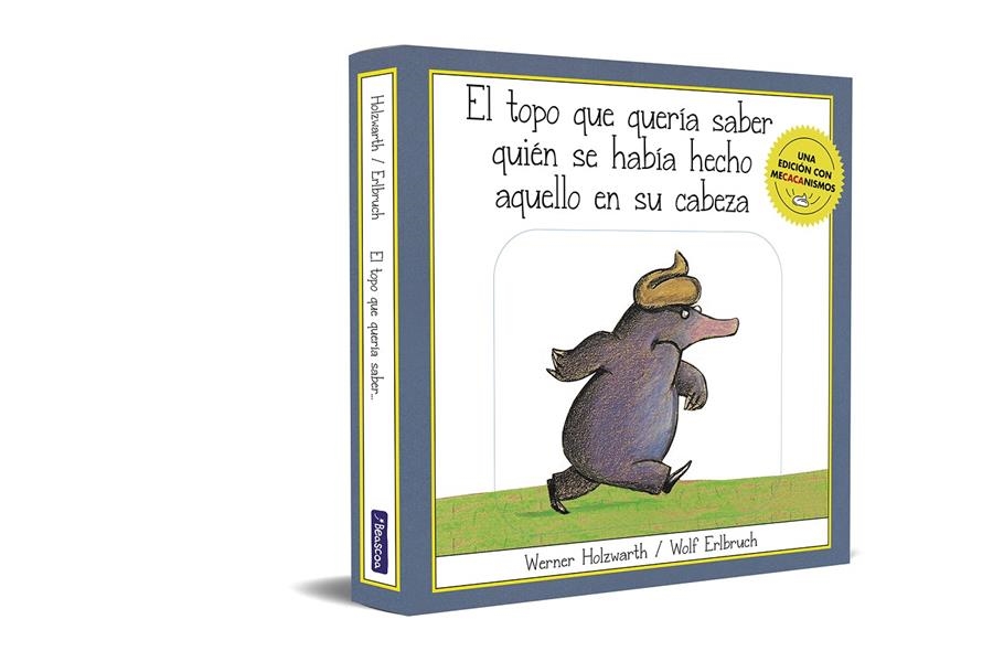 El topo que quería saber quién se había hecho aquello en su cabeza (una edición con mecacanismos) | Holzwarth, Werner