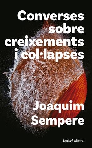 Converses sobre creixements i col·lapses | Sempere, Joaquim | Cooperativa autogestionària