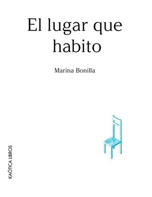 El lugar que habito | Bonilla, Marina | Cooperativa autogestionària