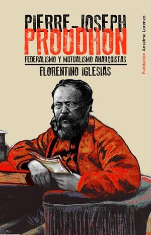 Pierre-Joseph Proudhon | Iglesisas, Florentino | Cooperativa autogestionària