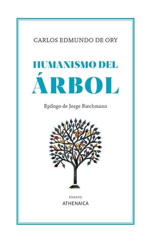 Humanismo del árbol | de Ory, Carlos Edmundo | Cooperativa autogestionària