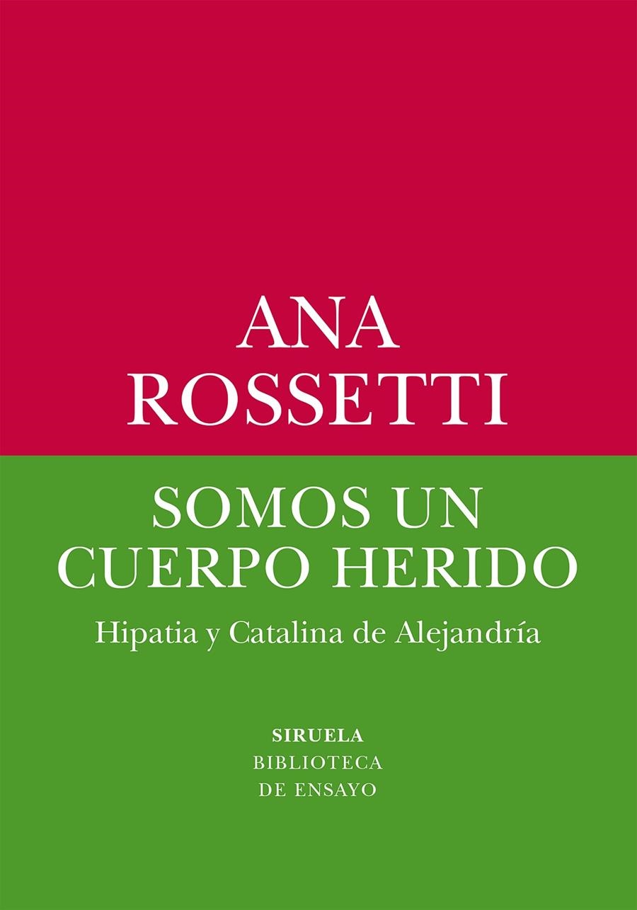 Somos un cuerpo herido | Rossetti, Ana