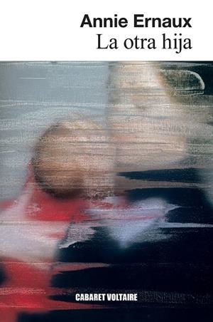 La otra hija | Ernaux, Annie | Cooperativa autogestionària