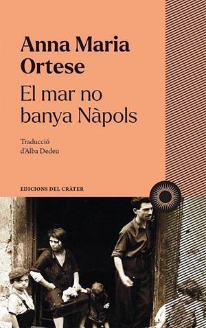 El mar no banya Nàpols | Ortese, Anna Maria | Cooperativa autogestionària
