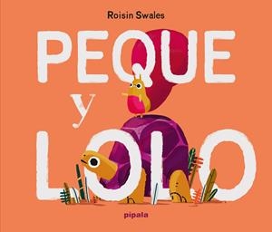 Peque y Lolo | Swales, Roisin