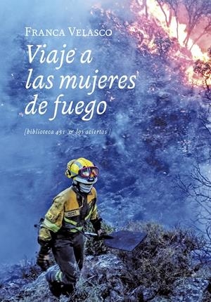 Viaje a las mujeres de fuego | Velasco, Franca | Cooperativa autogestionària