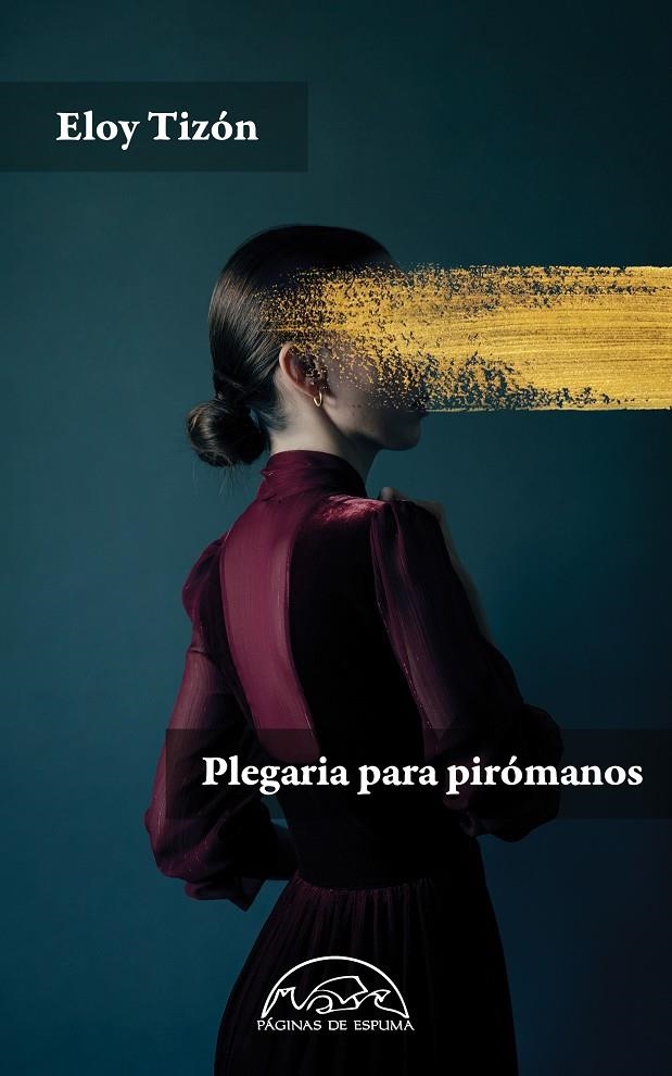 Plegaria para pirómanos | Tizón, Eloy