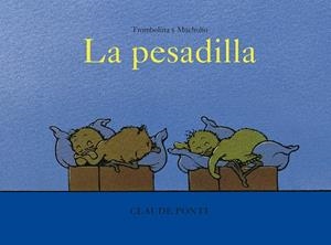 Trombolina y Mucholío: La pesadilla | Ponti, Claude | Cooperativa autogestionària