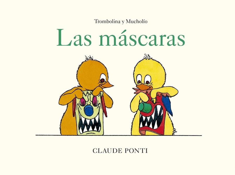 Trombolina y Mucholío: Las máscaras | Ponti, Claude | Cooperativa autogestionària